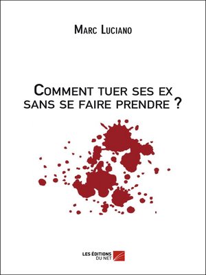 cover image of Comment tuer ses ex sans se faire prendre ?